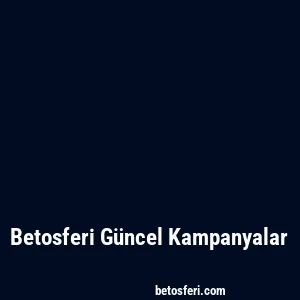 Betosferi Güncel Kampanyalar