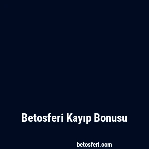 Betosferi Kayıp Bonusu