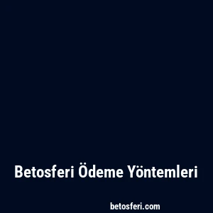 Betosferi Ödeme Yöntemleri