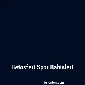 Betosferi Spor Bahisleri